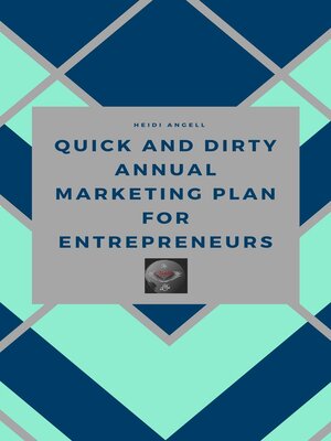 cover image of Quick and Dirty Annual Marketing Plan for Entrepreneurs